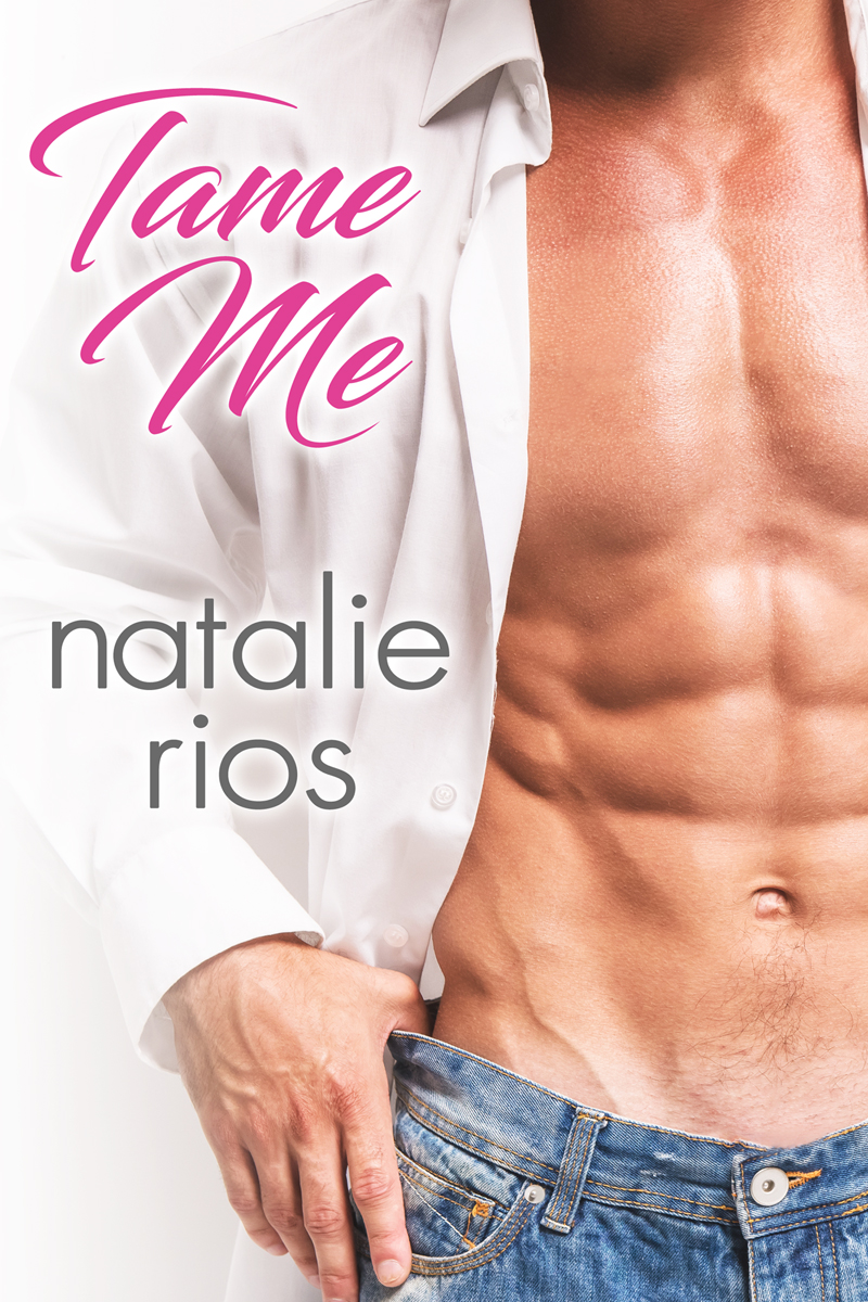 Tame Me (Heiress Series #2) by Natalie Rios